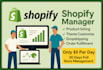 be your shopify store manager, product listing expert and virtual assistant