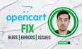 fix any opencart bug, fatal error, checkout or module issue