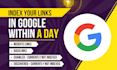 index your website and backlinks in google within a day
