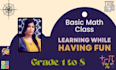 be your online math tutor for grade 1 to 8
