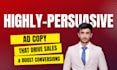 write highly persuasive social media and google ad copy that convert instantly