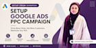 setup google ads adwords PPC campaign from scratch
