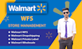 be your walmart wfs and private label virtual assistant