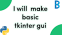 make basic tkinter gui