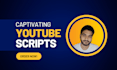be your creative youtube script writer for your channel