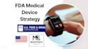 perform US fda medical device strategy and consulting