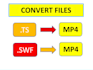 convert ts files, swf adobe flash files into mp4 video