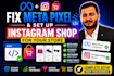 fix meta pixel and set up instagram shop for your store