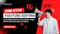 youtube vlogs and shorts editing