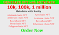 generate nft collection up to 100k with metadata upto 30 blockchain