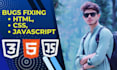 fix any html,css, javascript errors,bugs or issues
