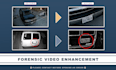 do a great forensic video enhancement service
