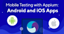 do mobile testing and automation using appium selenium java