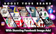 boost your brand with stunning facebook image ads