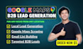 do google maps scraper, b2b lead generation and email scraping