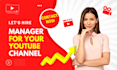 be your youtube channel manager