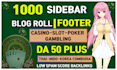 make 1000 blogroll sidebar footer dofollow SEO backlinks