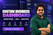 build a custom business dashboard or admin panel