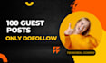publish 100 guest post on 90 da dofollow website