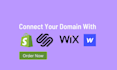 connect domain with shopify,wix,squarespace and any website