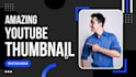 design an amazing youtube thumbnail and fiverr image