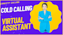 do cold calling as your cold calling virtual assistant