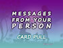 do card pull channeled messages from your person