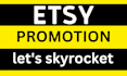 do etsy store promotion for skyrocket traffic, listing rank and sales