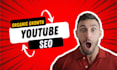optimize the SEO for your youtube channel and videos