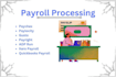 provide payroll processing services