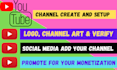 do youtube channel create, setup, SEO and fully monetization