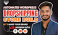 build high conversion wordpress woocommerce dropshipping store or website