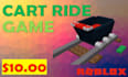 create you a roblox cart ride game