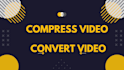 compress large video or convert large video