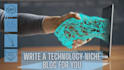 write an effective technology niche blog post