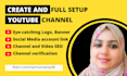 do channel creation, youtube setup, and optimize channel and videos