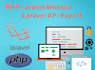 be your php, laravel website and laravel API expert