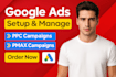 setup, manage, optimize google ads PPC campaigns, search youtube performance max