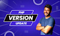 update your wordpress website PHP version and fix similar bugs
