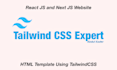 be your next tailwind CSS expert using HTML, react, and next js