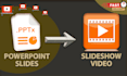 convert powerpoint pptx slides into video slideshow