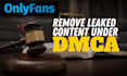 remove pirated and leaked onlyfans content under dmca