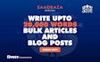 write up to 20,000 words bulk articles and blog posts
