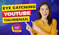 create catchy youtube thumbnail in 24 hours