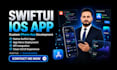 be swiftui developer for your custom ios app developer for app store