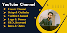 create, setup and optimize youtube channel with logo and art