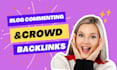 build manual crowd blog comments backlinks