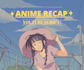 write an anime recap youtube script