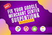 fix your google merchant center suspension for shopping ads