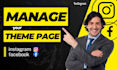 manage your instagram or facebook theme page and grow it